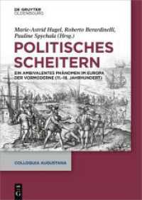 Politisches Scheitern : Ein ambivalentes Phänomen im Europa der Vormoderne (11.-18. Jahrhundert) (Colloquia Augustana 40)