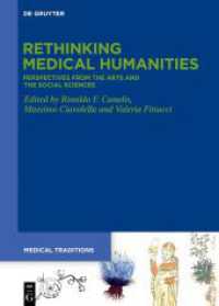 Rethinking Medical Humanities : Perspectives from the Arts and the Social Sciences (Medical Traditions 7) （2022. XVIII, 417 S. 5 b/w and 45 col. ill. 240 mm）