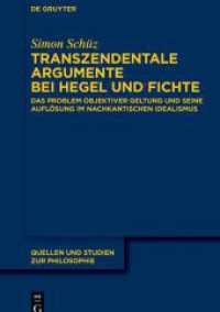 Transzendentale Argumente bei Hegel und Fichte : Das Problem objektiver Geltung und seine Auflösung im nachkantischen Idealismus (Quellen und Studien zur Philosophie)