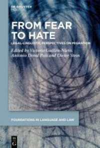 From Fear to Hate : Legal-Linguistic Perspectives on Migration (Foundations in Language and Law [FLL] 6)
