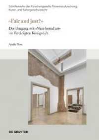 "Fair and just?" : Der Umgang mit "Nazi-looted art" im Vereinigten Königreich (Schriftenreihe der Forschungsstelle Provenienzforschung, Kunst- und Kulturgutschutzrecht 5) （2026. 464 S. 240 mm）