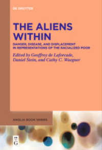 The Aliens Within : Danger， Disease， and Displacement in Representations of the Racialized Poor (Buchreihe der Anglia / Anglia Book Series 80)