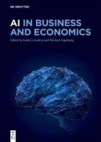 AI in Business and Economics （2024. XI, 266 S. 15 b/w and 40 col. ill., 32 b/w tbl. 240 mm）