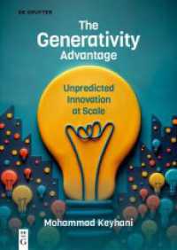 The Generativity Advantage : Unpredicted Innovation at Scale （2025. XIII, 163 S. 1 b/w and 11 col. ill., 6 b/w tbl. 240 mm）