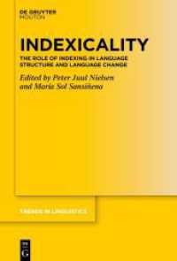 Indexicality : The Role of Indexing in Language Structure and Language Change (Trends in Linguistics. Studies and Monographs [TiLSM] 377) （2024. 300 S. 29 b/w ill., 39 b/w tbl. 230 mm）