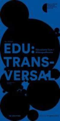 EDU:TRANSVERSAL No. 01/2022 : Educational Turn / Bildungsoffensive (Edition Angewandte) （2022. 136 S. 5 b/w and 13 col. ill. 297 mm）