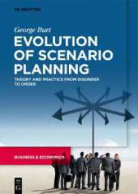 Evolution of Scenario Planning : Theory and Practice from Disorder to Order （2023. XIII, 189 S. 27 b/w and 12 col. ill. 240 mm）