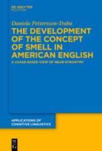 The Development of the Concept of SMELL in American English : A Usage-Based View of Near-Synonymy (Applications of Cognitive Linguistics [ACL] 51)