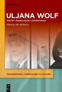 Uljana Wolf : Poetry, Translation, Contestation (Transnational Approaches to Culture 3) （2025. 450 S. 20 b/w ill. 230 mm）