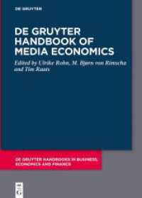 De Gruyter Handbook of Media Economics (De Gruyter Handbooks in Business, Economics and Finance) （2024. 500 S. 8 b/w ill., 14 b/w tbl. 240 mm）