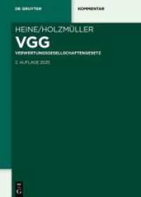 VGG : Verwertungsgesellschaftengesetz (De Gruyter Kommentar) （2. Aufl. 2025. XXXI, 711 S. 5 b/w tbl. 240 mm）
