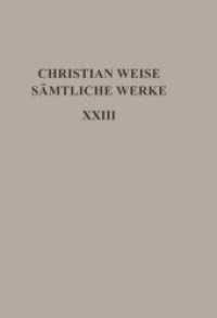 Christian Weise: Sämtliche Werke. Band 23 Politische Schriften I : [Der kluge Hoff-Meister] [Politischer Academicus] (Ausgaben deutscher Literatur des 15. bis 18. Jahrhunderts 187) （2023. IV, 340 S. 3 b/w ill. 205 mm）