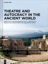 Theatre and Autocracy in the Ancient World （2022. X, 280 S. 30 b/w ill. 280 mm）