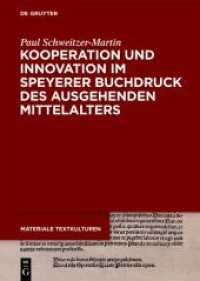 Kooperation und Innovation im Speyerer Buchdruck des ausgehenden Mittelalters (Materiale Textkulturen 37) （2022. XV, 368 S. 2 b/w and 38 col. ill., 10 b/w and 11 col. tbl. 240 m）