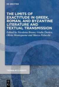 The Limits of Exactitude in Greek， Roman， and Byzantine Literature and Textual Transmission (Trends in Classics - Supplementary Volumes 137)