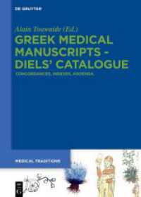 Greek Medical Manuscripts - Diels' Catalogue : Concordances, Indexes, Addenda (Medical Traditions 2-6) （2024. 120 S. 240 mm）