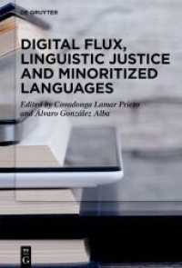 Digital Flux, Linguistic Justice and Minoritized Languages （2024. VI, 218 S. 27 b/w and 3 col. ill., 12 b/w tbl. 230 mm）