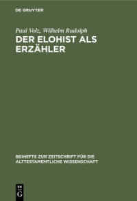 Der Elohist als Erzähler : Ein Irrweg der Pentateuchkritik? An der Genesis erläutert (Beihefte zur Zeitschrift für die alttestamentliche Wissenschaft 63)
