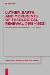 Luther， Barth， and Movements of Theological Renewal (1918-1933) (Theologische Bibliothek Töpelmann 188)