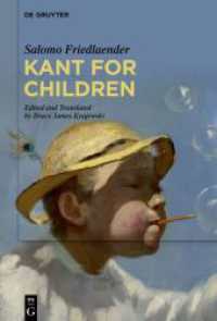 Kant for Children （2024. IX, 150 S. 1 b/w and 1 col. ill. 230 mm）