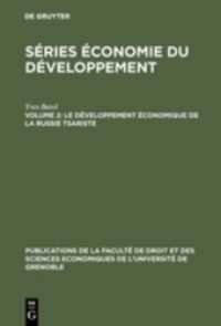 Séries Économie du Développement / Le développement économique de la Russie tsariste (Séries Économie du Développement Volume 2)