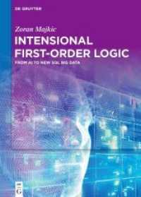 Intensional First-Order Logic : From AI to New SQL Big Data （2022. XXVIII, 514 S. 4 b/w and 6 col. ill., 32 b/w tbl. 240 mm）