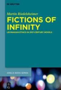 Fictions of Infinity : Levinasian Ethics in 21st-Century Novels (Buchreihe der Anglia / Anglia Book Series 71)