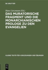 Das muratorische Fragment und die monarchianischen Prologe zu den Evangelien (Kleine Texte für Vorlesungen und Übungen 1)