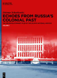 Echoes from Russia's Colonial Past, 3 Teile : The Pre-revolutionary Files of the Kalmyk National Archive （2023. CXIII, 1812 S. 55 col. ill. 280 mm）