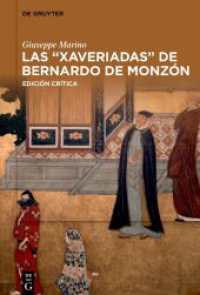 Las "Xaveriadas" de Bernardo de Monzón : Edición crítica （2023. XLI, 571 S. 230 mm）