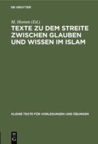 Texte zu dem Streite zwischen Glauben und Wissen im Islam : Die Lehre vom Propheten und der Offenbarung bei den islamischen Philosophen Farabi, Avicenna und Averraes (Kleine Texte f&uuml;r Vorlesungen und &Uuml;bungen)