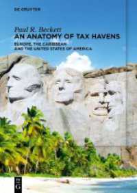 An Anatomy of Tax Havens : Europe, the Caribbean and the United States of America （2023. XXVIII, 402 S. 4 b/w tbl. 240 mm）