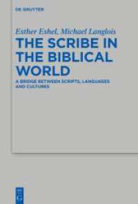 The Scribe in the Biblical World : A Bridge Between Scripts， Languages and Cultures (Beihefte zur Zeitschrift für die alttestamentliche Wissenschaft 547)