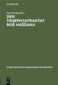 Der Tosephtatraktat Ros Hassana : In vokalisiertem Text mit sprachlichen textkritischen und sachlichen Bemerkungen (Kleine Texte für Vorlesungen und Übungen 130)