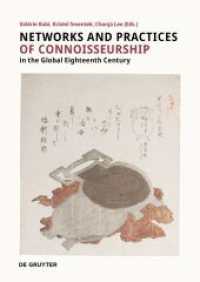 Networks and Practices of Connoisseurship in the Global Eighteenth Century （2023. VI, 250 S. 78 col. ill. 240 mm）