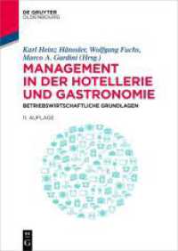 Management in der Hotellerie und Gastronomie : Betriebswirtschaftliche Grundlagen (De Gruyter Studium) （11. Aufl. 2024. XII, 757 S. 202 b/w and 15 col. ill. 240 mm）