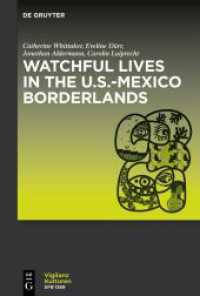 Watchful Lives in the U.S.-Mexico Borderlands (Vigilanzkulturen / Cultures of Vigilance 4)
