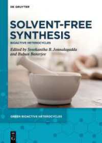 Solvent-Free Synthesis : Bioactive Heterocycles (Green Bioactive Heterocycles 4) （2023. XVI, 352 S. 192 b/w and 134 col. ill., 9 b/w tbl. 240 mm）