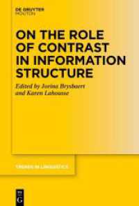 On the Role of Contrast in Information Structure (Trends in Linguistics. Studies and Monographs [TiLSM] 382) （2024. VI, 264 S. 7 b/w and 1 col. ill., 9 b/w tbl. 230 mm）