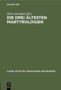 Die drei ältesten Martyrologien (Kleine Texte für Vorlesungen und Übungen 2)