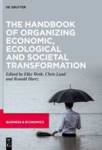 The Handbook of Organizing Economic, Ecological and Societal Transformation （2024. VII, 317 S. 2 b/w ill., 4 b/w tbl. 240 mm）