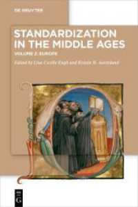 Standardization in the Middle Ages : Volume 2: Europe （2024. XIV, 337 S. 4 b/w and 56 col. ill., 12 b/w and 1 col. tbl. 230 m）