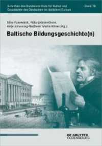 Baltische Bildungsgeschichte(n) (Schriften des Bundesinstituts für Kultur und Geschichte der Deutschen im östlichen Europa 78) （2022. 450 S. 260 mm）