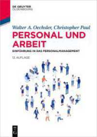 Personal und Arbeit : Einführung in das Personalmanagement (De Gruyter Studium) （12. Aufl. 2024. XIII, 706 S. 302 col. ill., 212 b/w tbl. 240 mm）