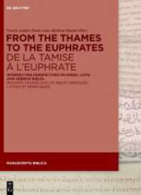From the Thames to the Euphrates De la Tamise à l'Euphrate : Intersecting Perspectives on Greek， Latin and Hebrew Bibles Regards croisés sur les bibles grecques， latines et hébraïques (Manuscripta Biblica 9)
