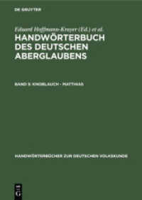 Handwörterbuch des deutschen Aberglaubens. Band 5 Knoblauch - Matthias (Handwörterbücher zur deutschen Volkskunde)