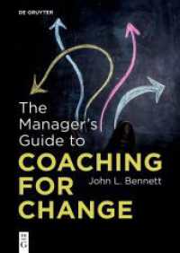 The Manager's Guide to Coaching for Change （2024. 300 S. 5 b/w ill., 24 b/w tbl. 240 mm）
