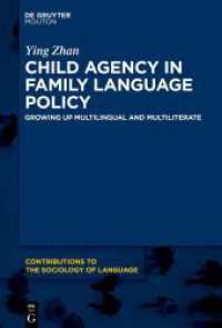 Child Agency in Family Language Policy : Growing up Multilingual and Multiliterate (Contributions to the Sociology of Language [CSL] 122)