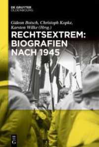 Rechtsextrem: Biografien nach 1945 （2023. IX, 485 S. 25 b/w ill. 230 mm）