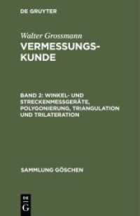 Vermessungskunde. Band 2 Winkel- und Streckenmeßgeräte， Polygonierung， Triangulation und Trilateration (Sammlung Göschen 7469)